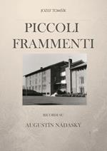 Piccoli frammenti. Ricordi su Augustín Nádaský