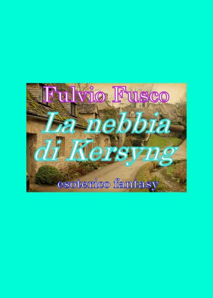 La nebbia di Kersyng - Fulvio Fusco - copertina