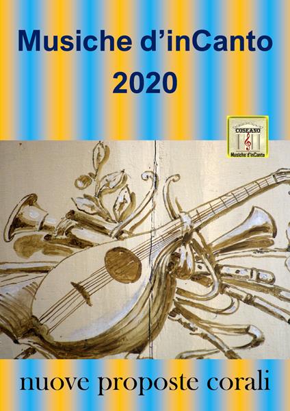 Musiche d'inCanto 2020. Nuove proposte corali - Cornelio Piccoli - copertina