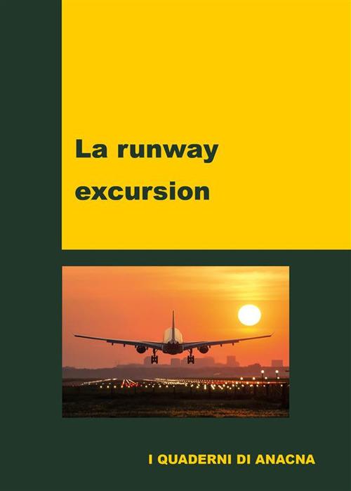 La runway excursion. I Quaderni di ANACNA - Gianluca Del Pinto - ebook