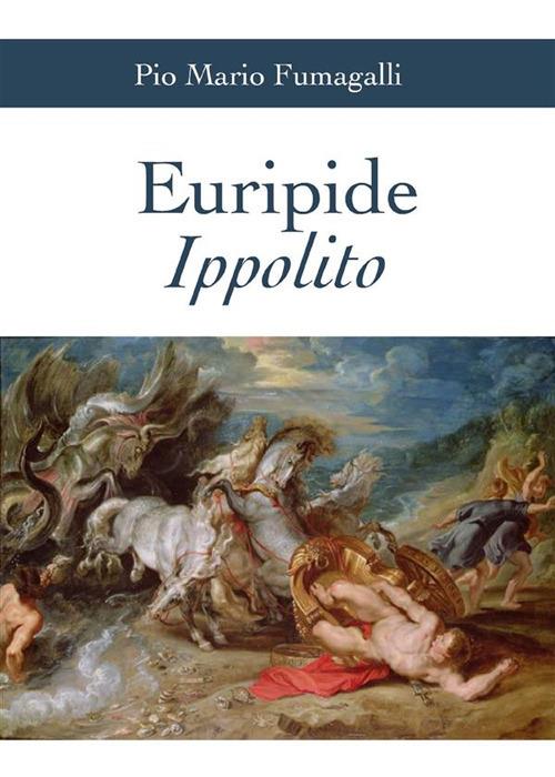 Ippolito - Euripide,Pio Mario Fumagalli - ebook