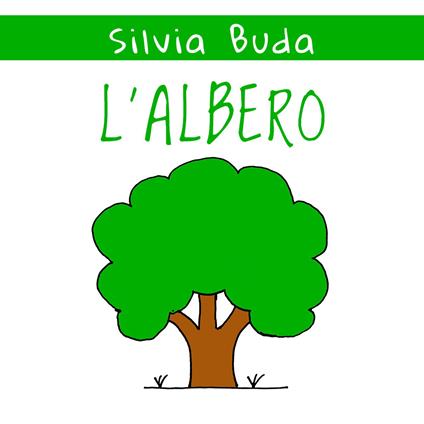 L' albero. Ediz. illustrata - Silvia Buda - copertina