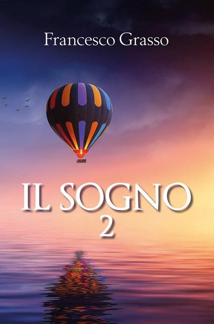 Il sogno. Vol. 2 - Francesco Grasso - copertina