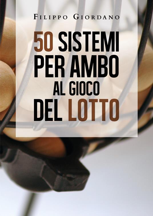 50 sistemi per ambo al gioco del lotto - Filippo Giordano - copertina