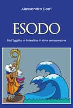 Esodo. Dall'Egitto'n Palestina in romanesche