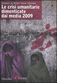 Rapporto di Medici Senza Frontiere. Le crisi umanitarie dimenticate dai media 2009 - copertina