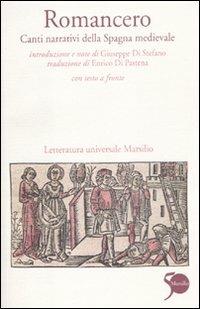 Romancero. Canti narrativi della Spagna medievale. Testo spagnolo a fronte - copertina