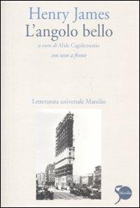 L' angolo bello. Testo inglese a fronte - Henry James - copertina