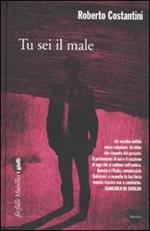 Tu sei il male. La Trilogia del male. Vol. 1