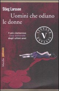 Uomini che odiano le donne. Millennium - Stieg Larsson - copertina