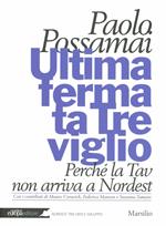 Ultima fermata Treviglio. Perché la Tav non arriva a Nordest