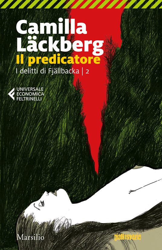 Il predicatore. I delitti di Fjällbacka. Vol. 2 - Camilla Läckberg - Libro  - Marsilio - Universale economica Feltrinelli | IBS