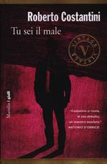 Tu sei il male. La Trilogia del male. Vol. 1