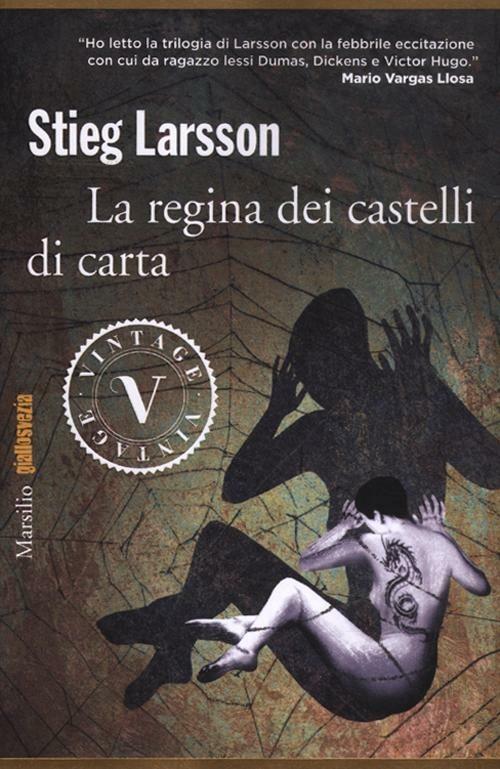 La regina dei castelli di carta. Millennium - Stieg Larsson - Libro -  Marsilio - Vintage | IBS