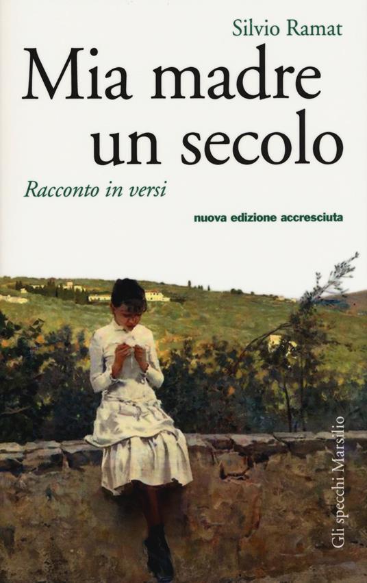 Mia madre un secolo - Silvio Ramat - copertina