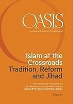 Oasis. Cristiani e musulmani nel mondo globale. Vol. 21: Islam at the crossroads