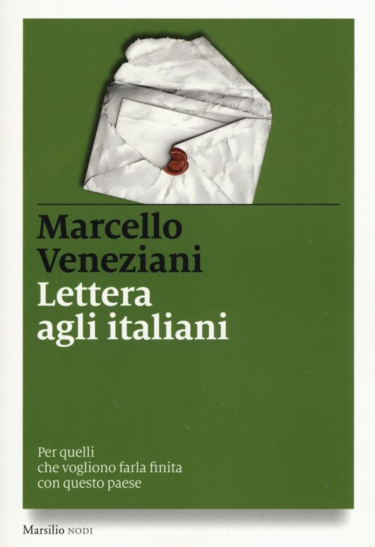 Lettera agli italiani. Per quelli che vogliono farla finita con questo paese - Marcello Veneziani - copertina