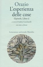 L' esperienza delle cose (Epistole, Libro I). Testo latino a fronte