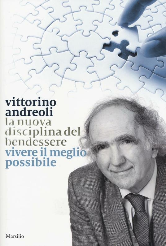 La nuova disciplina del bendessere. Vivere il meglio possibile - Vittorino Andreoli - copertina