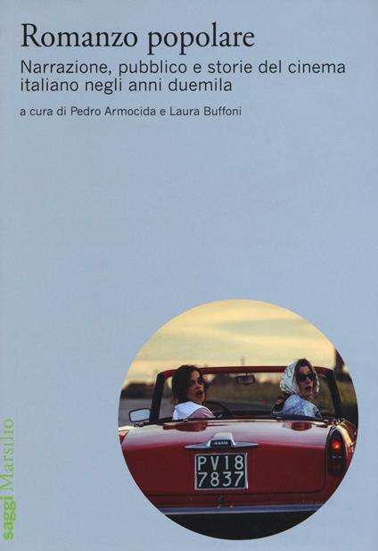 Romanzo popolare. Narrazione, pubblico e storie del cinema italiano negli anni duemila - copertina