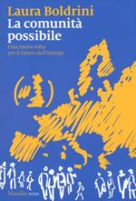 La comunità possibile. Una nuova rotta per il futuro dell'Europa