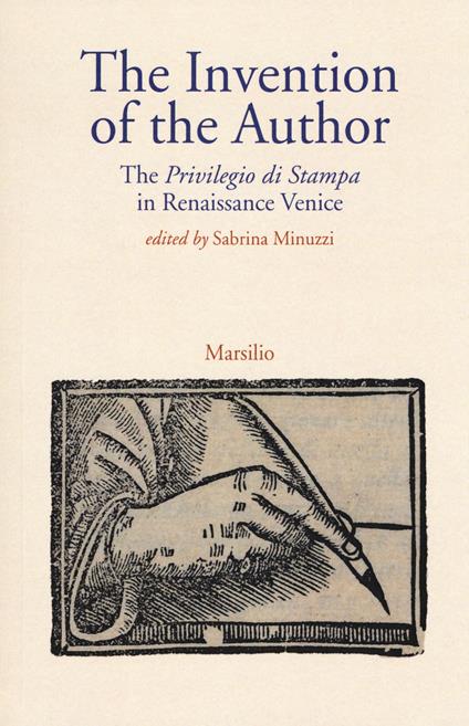 The invention of the author. The «Privilegio di stampa» in Renaissance Venice - copertina