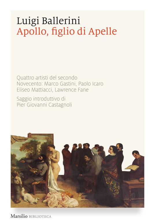 Apollo, figlio di Apelle. Quattro artisti del secondo Novecento: Marco Gastini, Paolo Icaro, Eliseo Mattiacci, Lawrence Fane - Luigi Ballerini - ebook