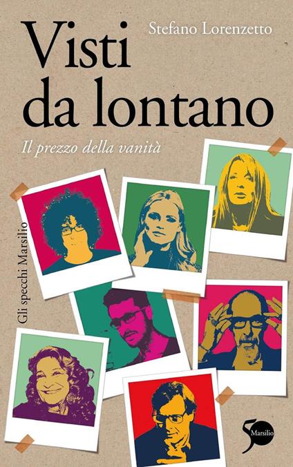 Visti da lontano. Il prezzo della vanità - Stefano Lorenzetto - ebook