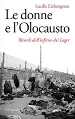 Le donne e l'olocausto. Ricordi dall'inferno dei lager