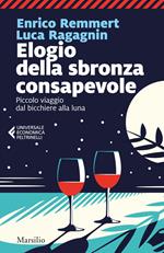 Elogio della sbronza consapevole. Piccolo viaggio dal bicchiere alla luna