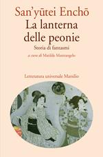 La lanterna delle peonie. Storia di fantasmi