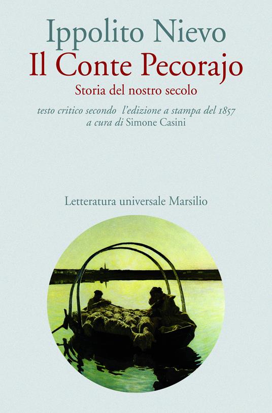 Il Conte Pecorajo. Storia del nostro secolo. Testo critico secondo l'edizione a stampa del 1857 - Ippolito Nievo,Simone Casini - ebook