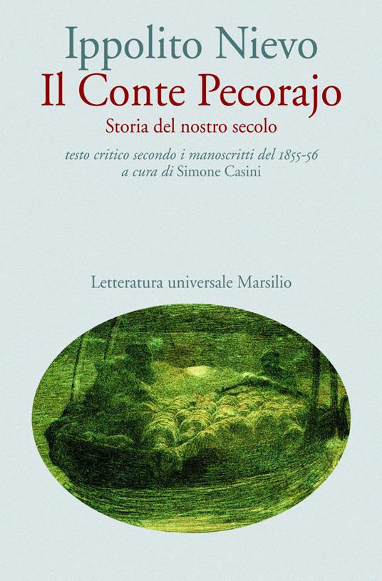 Il Conte Pecorajo. Storia del nostro secolo. Testo critico secondo i manoscritti del 1855-56 - Ippolito Nievo,Simone Casini - ebook