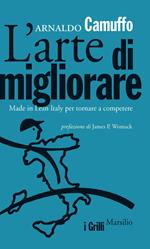 L' arte di migliorare. Made in Lean Italy per tornare a competere