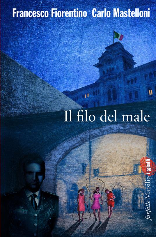 Il filo del male - Francesco Fiorentino,Carlo Mastelloni - ebook