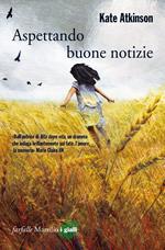 Aspettando buone notizie. Le indagini di Jackson Brodie. Vol. 3