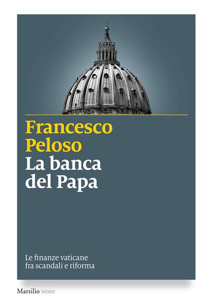 La banca del papa. Le finanze vaticane fra scandali e riforma - Francesco Peloso - ebook