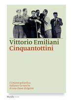 Cinquantottini. L'unione goliardica italiana e la nascita di una classe dirigente