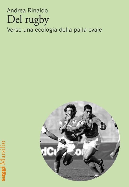 Del rugby. Verso una ecologia della palla ovale - Andrea Rinaldo - ebook