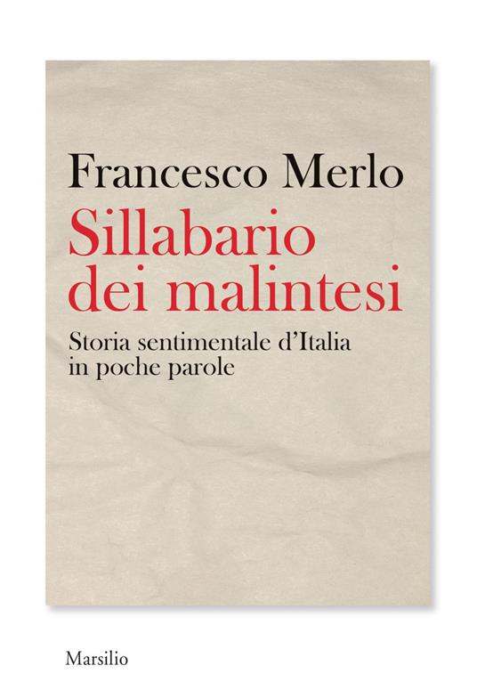 Sillabario dei malintesi. Storia sentimentale d'Italia in poche parole - Francesco Merlo - ebook