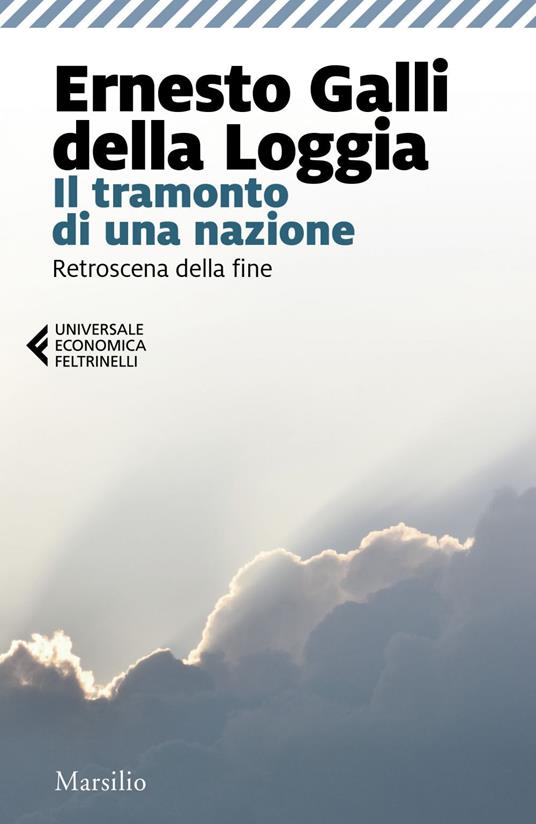 Il tramonto di una nazione. Retroscena della fine - Ernesto Galli Della Loggia - ebook