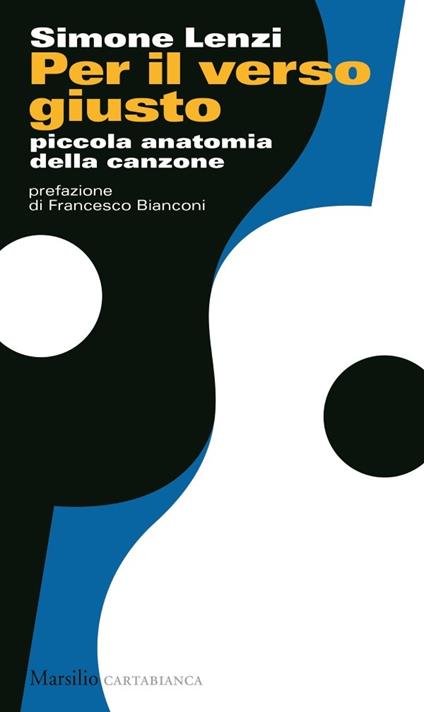 Per il verso giusto. Piccola anatomia della canzone - Simone Lenzi - ebook