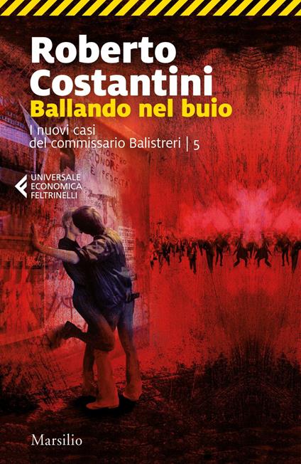 Ballando nel buio. I nuovi casi del commissario Balistreri. Vol. 5 - Roberto Costantini - ebook