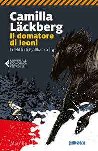 Libro Il domatore di leoni. I delitti di Fjällbacka. Vol. 9 Camilla Läckberg