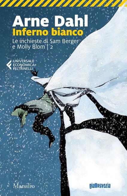 Inferno bianco. Le inchieste di Sam Berger e Molly Blom. Vol. 2 - Arne Dahl,Alessandro Borini - ebook