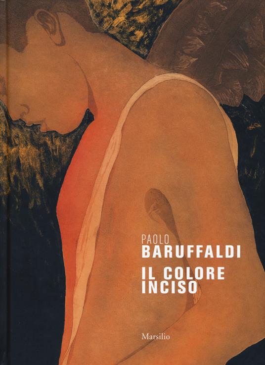Paolo Baruffaldi. Il colore inciso. Ediz. a colori - copertina