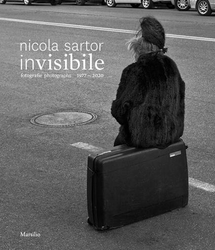 Invisibile. Fotografie 1977-2020. Ediz. illustrata - Nicola Sartor - copertina