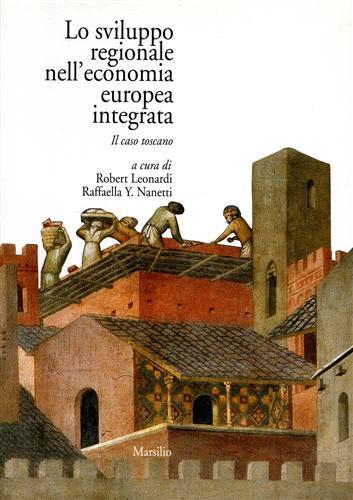 Lo sviluppo regionale nell'economia europea integrata. Il caso toscano - copertina