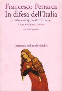 In difesa dell'Italia (Contra eum qui maledixit Italie). Testo latino a fronte - Francesco Petrarca - copertina