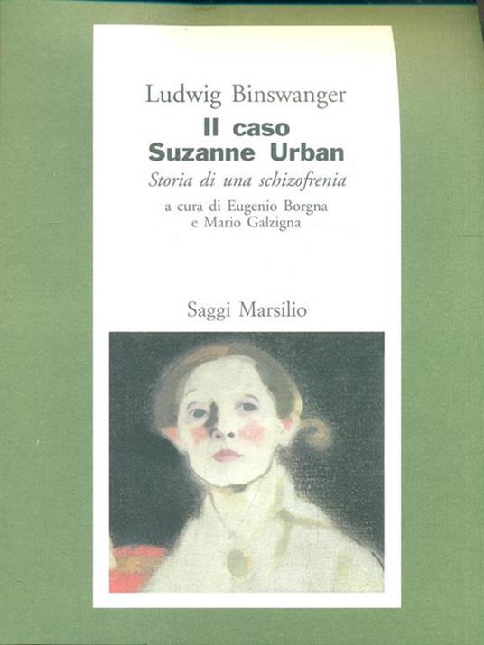 Il caso di Suzanne Urban. Storia di una schizofrenia - Ludwig Binswanger - 6